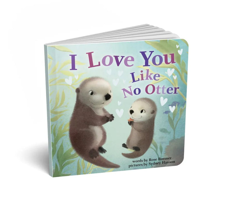 I love You Like No Otter - Rose Rossner