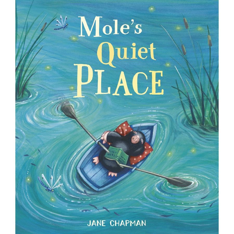 Mole's Quiet Place - Jane Chapman