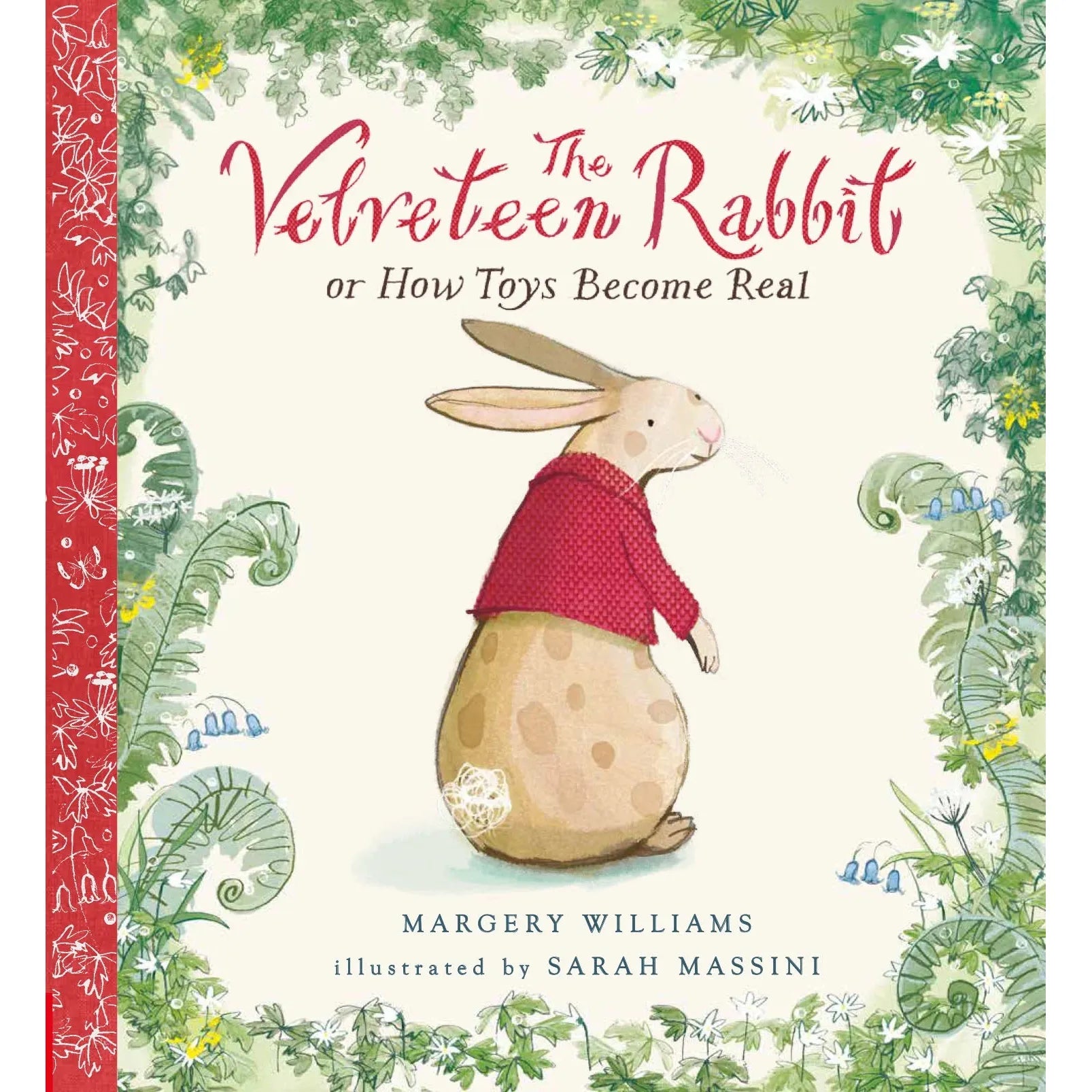 The Velveteen Rabbit - Margery Williams & Sarah Massini