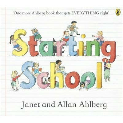 Starting School - Janet & Allan Ahlberg.