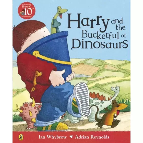 Harry And The Bucketful Of Dinosaurs - Ian Whybrow